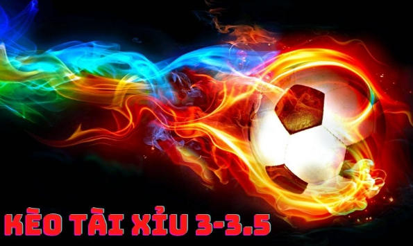 Tìm hiểu về kèo tài xỉu 3-3.5 là gì?
